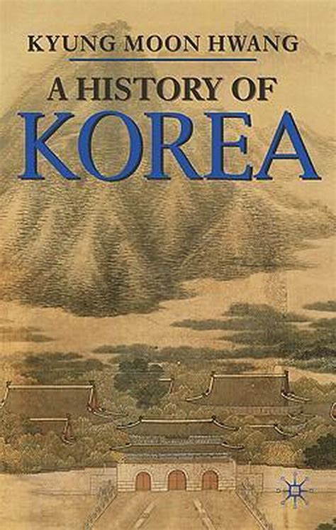 bol.com | A History of Korea | 9780230205468 | Kyung Moon Hwang | Boeken
