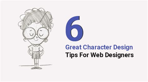 6 Great Character Design Tips For Web Designers