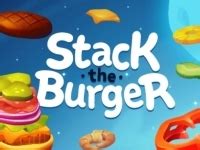 Friv Stack The Burger: Enjoy Playing Friv 2019