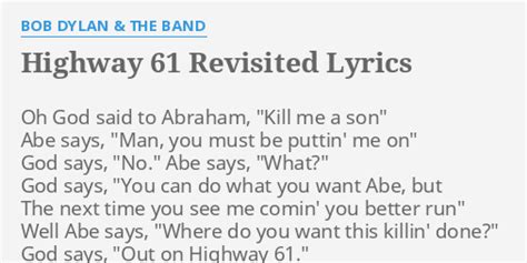 "HIGHWAY 61 REVISITED" LYRICS by BOB DYLAN & THE BAND: Oh God said to...