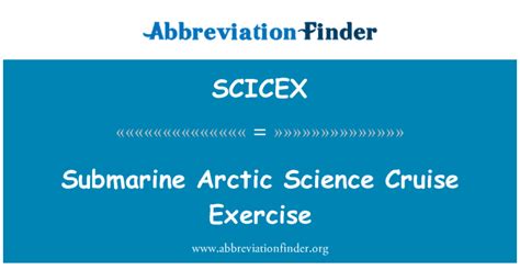 SCICEX Definition: Submarine Arctic Science Cruise Exercise | Abbreviation Finder