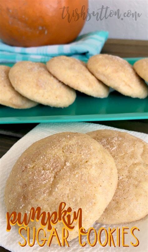 Soft Pumpkin Sugar Cookies; Slightly Sweet Fall Recipe, TrishSutton.com | Pumpkin sugar cookies ...