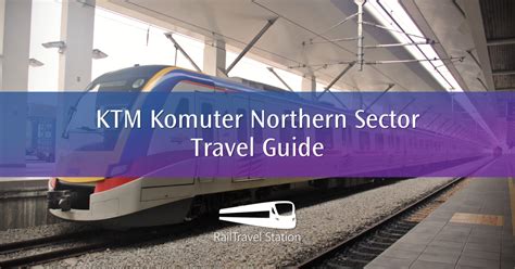 KTM Komuter Northern Sector • KTM Komuter Utara • Malaysia KTM Komuter Train Tickets & Train ...