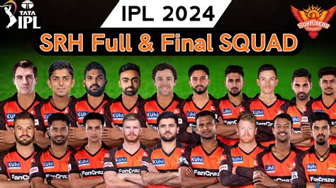 IPL 2024 | Sunrisers Hyderabad Full Squad | Srh New Squad 2024 | Srh ...