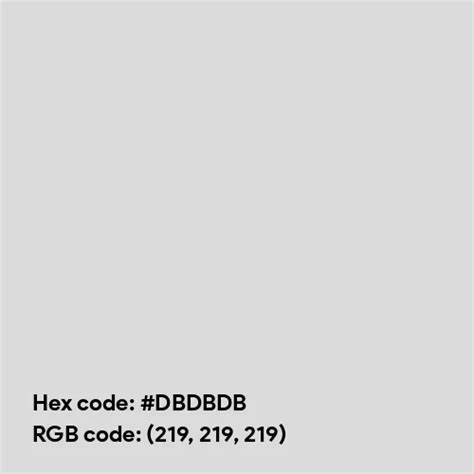 #DBDBDB Color name is Gainsboro