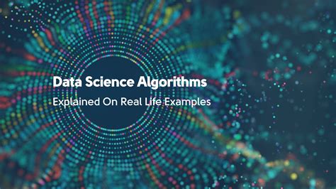 Data Science Algorithms Explained with Examples