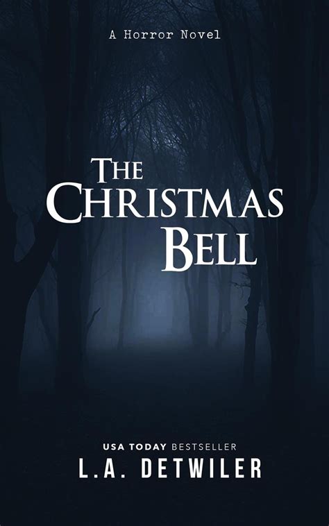 The Christmas Bell: A Horror Novel eBook by L.A. Detwiler - EPUB Book | Rakuten Kobo Canada