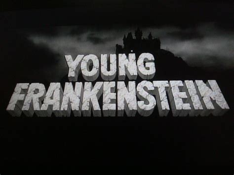 Best Quotes From Young Frankenstein. QuotesGram