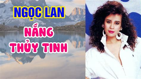 Nắng Thủy Tinh - Ngọc Lan - Nhạc trịnh Công Sơn (Hát cho Quê Hương Việt Nam) - YouTube