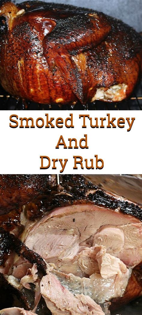 This Smoked Turkey Recipe And Dry Rub Recipe is perfect for any holiday dinner or just a weekend ...