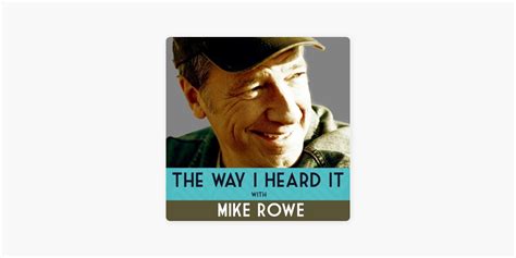 ‎The Way I Heard It with Mike Rowe on Apple Podcasts