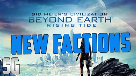 Civilization: Beyond Earth - Rising Tide Factions - YouTube