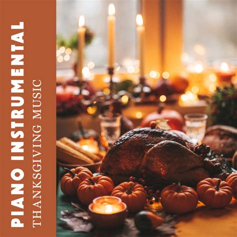 Piano Instrumental Thanksgiving Music (Fall Holidays Dinner) by ...