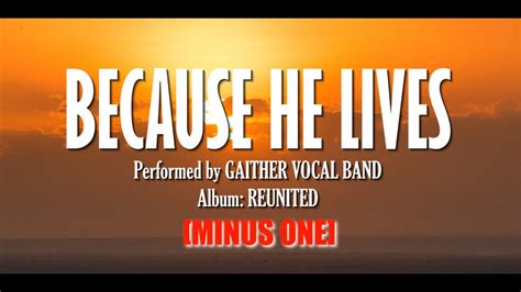 "Because He Lives" by Gaither Vocal Band || Minus One - YouTube