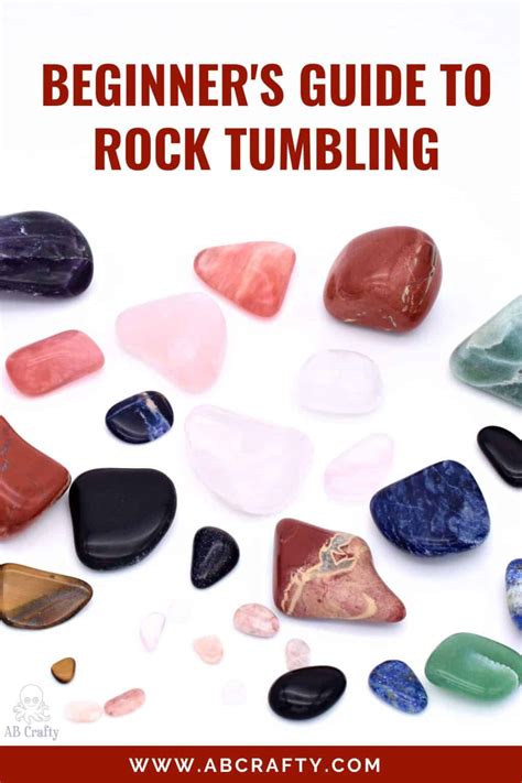 Rock Tumbling 101: Beginner's Guide to Polish Rocks - AB Crafty