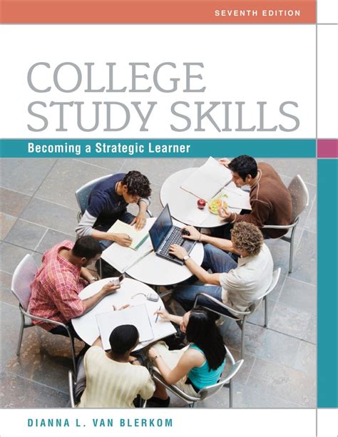 College Study Skills: Becoming a Strategic Learner, 7th Edition by Dianna L. Van Blerkom | Goodreads