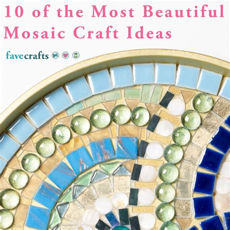 10 of the Most Beautiful Mosaic Craft Ideas | FaveCrafts.com