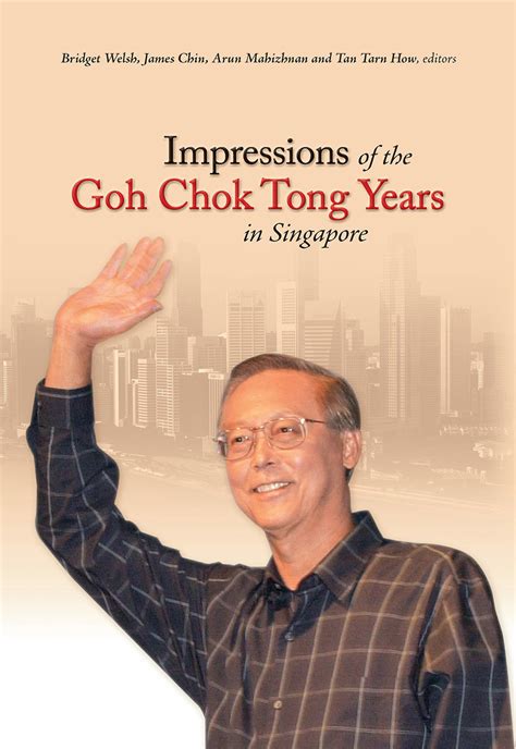 Impressions of the Goh Chok Tong Years in Singapore, Welsh, Mahizhnan, Tan