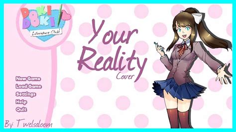 Your Reality 【Doki Dokie Literature Club】Cover ⌊Tᴡᴇʟꜱᴀʟᴏᴏᴍ⌉💙 - YouTube