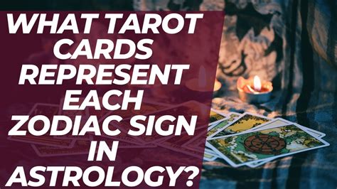 What Tarot Cards Represent Each Zodiac Sign in Astrology - YouTube