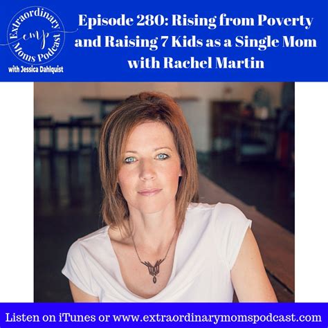 Episode 280: Rising from Poverty and Raising 7 Kids as a Single Mom with Rachel Martin