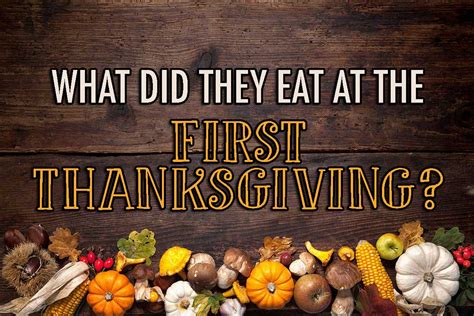 What did they eat at the First Thanksgiving? | Holiday Smart