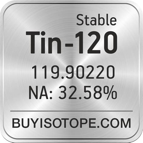 Tin-120, Tin-120 Isotope, Enriched Tin-120, Tin-120 Metal