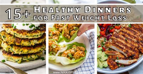 15 Healthy Dinners for Fast Weight Loss - Nikki's Plate