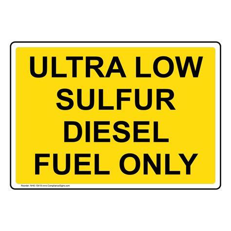 Ultra Low Sulfur Diesel Fuel Only Sign NHE-15419