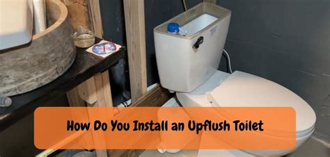 How to Replace Upflush Toilet: The Easy Guide!