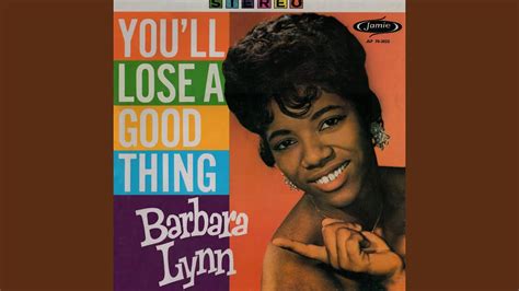 Barbara Lynn - You'll Lose A Good Thing Chords - Chordify