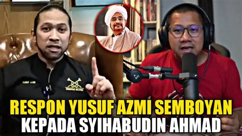 RESPON YUSUF AZMI SEMBOYAN KEPADA SYIHABUDIN AHMAD BERKAITAN HABIB UMAR - YouTube