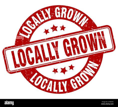 locally grown stamp. locally grown sign. round grunge label Stock Vector Image & Art - Alamy