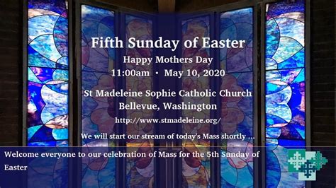 Weekly Sunday Mass - Fifth Sunday of Easter | St. Madeleine Sophie Parish was live. | By St ...