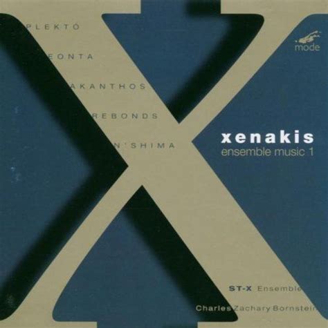 Iannis Xenakis, Charles Zachary Bornstein, ST-X Ensemble Xenakis USA - Xenakis: Ensemble Music 1 ...