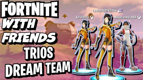 TRIOS DREAM TEAM! | Fortnite With Friends - YouTube