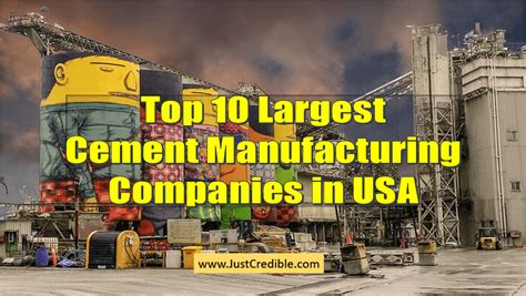 Top 10 Largest Cement Manufacturing Companies in USA 2022 - Just Credible