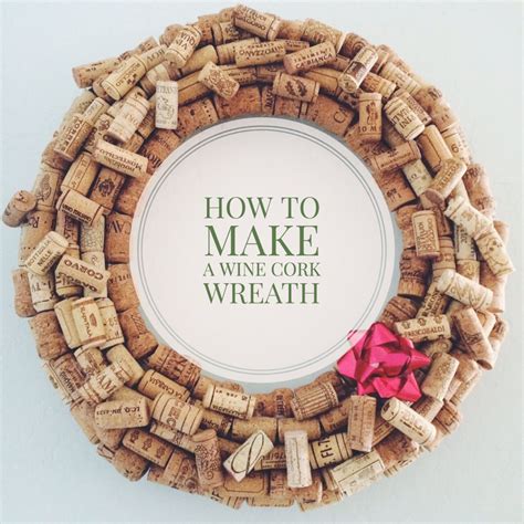 How to Make A Wine Cork Wreath - An American in Rome