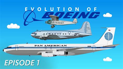 Evolution of Boeing (1/3) - The History of Boeing