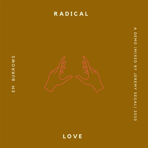 Radical Love (demo) | Em Burrows