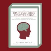 Brain over Binge by Kathryn Hansen