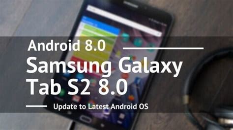 How to Update Samsung Galaxy Tab S2 8.0 to Android 8.0 Oreo