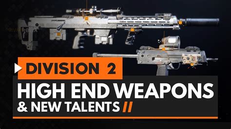 The Division 2 | 7 End Game 'High End' Weapons & New Talents - YouTube