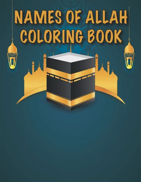 Buy Names of Allah coloring book: Names of Allah and Their Meaning and Explanation | islamic ...