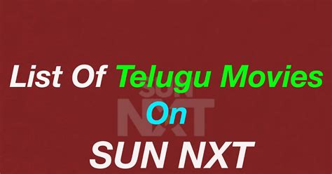 List Of Telugu Movies On Sun NXT | Upcoming Telugu Movies on SunNXT ...