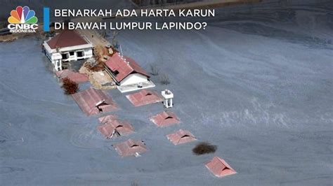 Harta Karun di Lumpur Lapindo Punya Bakrie atau Pemerintah?