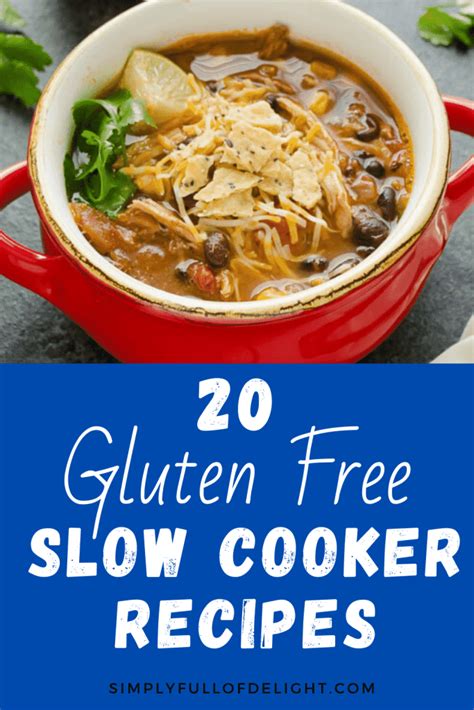 Gluten Free Slow Cooker Recipes - Simply Full of Delight