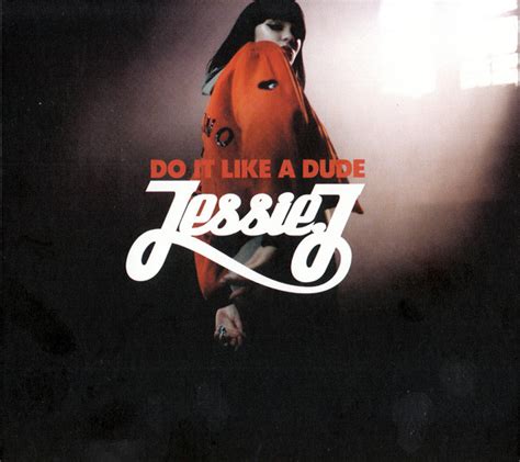 Jessie J - Do It Like A Dude (2011, Digipak, CD) | Discogs