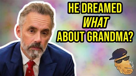 Jordan Peterson Grandma Dream - YouTube