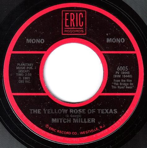 Gary's 45s: The Yellow Rose Of Texas, Mitch Miller And His Orchestra And Chorus, 1955 (reissue)